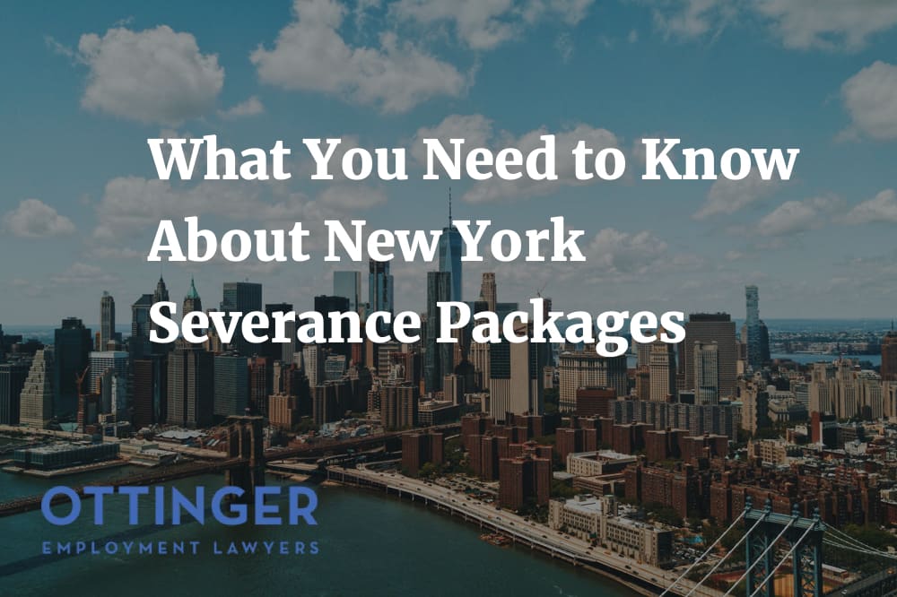Severance Packages: A Guide For New York Executives | Ottinger Employment Lawyers